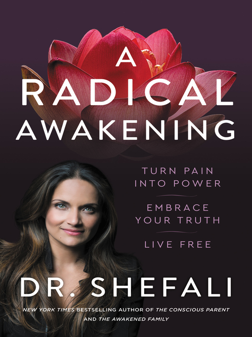 Title details for A Radical Awakening by Shefali Tsabary - Available